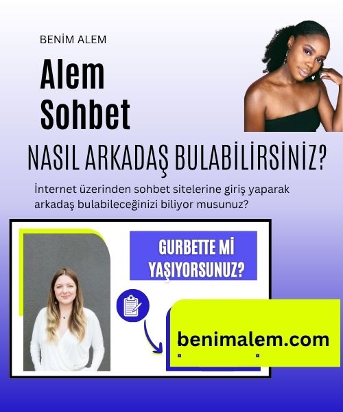 Alem Sohbet, Alem Sohbet Odalarından Nasıl Arkadaş Bulabilirsiniz